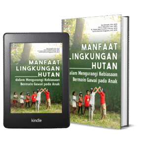 Manfaat Lingkungan Hutan dalam Mengurangi Kebiasaan Bermain Gawai pada Anak