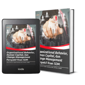 Organizational Behavior, Human Capital, dan Change Management: Perspektif Riset SDM