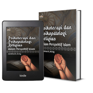 PSIKOTERAPI DAN PSIKOPATOLOGI RELIGIUS DALAM PERSPEKTIF ISLAM