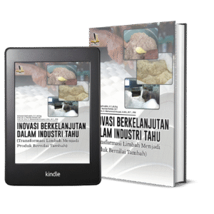 INOVASI BERKELANJUTAN DALAM INDUSTRI TAHU (Transformasi Limbah Menjadi Produk Bernilai Tambah)
