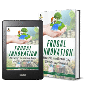 FRUGAL INNOVATION Strategi Resiliensi bagi UMKM Agribisnis