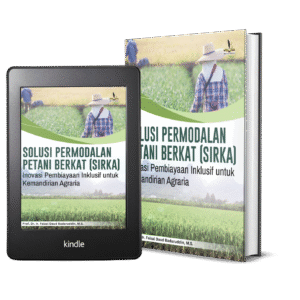 SOLUSI PERMODALAN PETANI BERKAT (SIRKA): Inovasi Pembiayaan Inklusif untuk Kemandirian Agraria