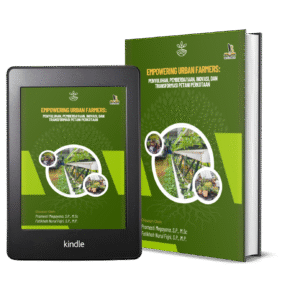 Empowering Urban Farmers : Penyuluhan, Pemberdayaan, Inovasi, dan Transformasi Petani Perkotaan