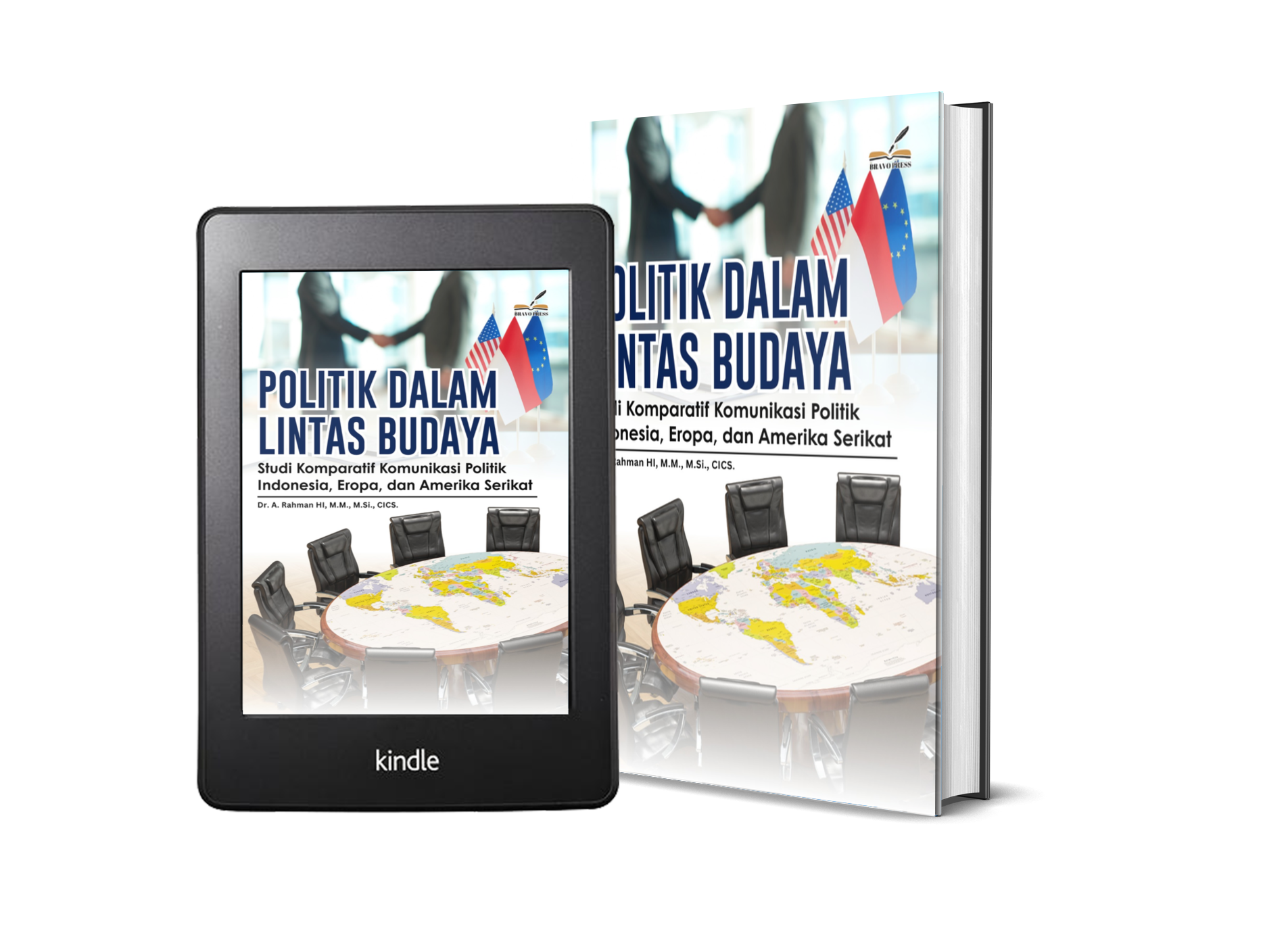 POLITIK DALAM LINTAS BUDAYA: Studi Komparatif Komunikasi Politik Indonesia, Eropa, dan Amerika Serikat