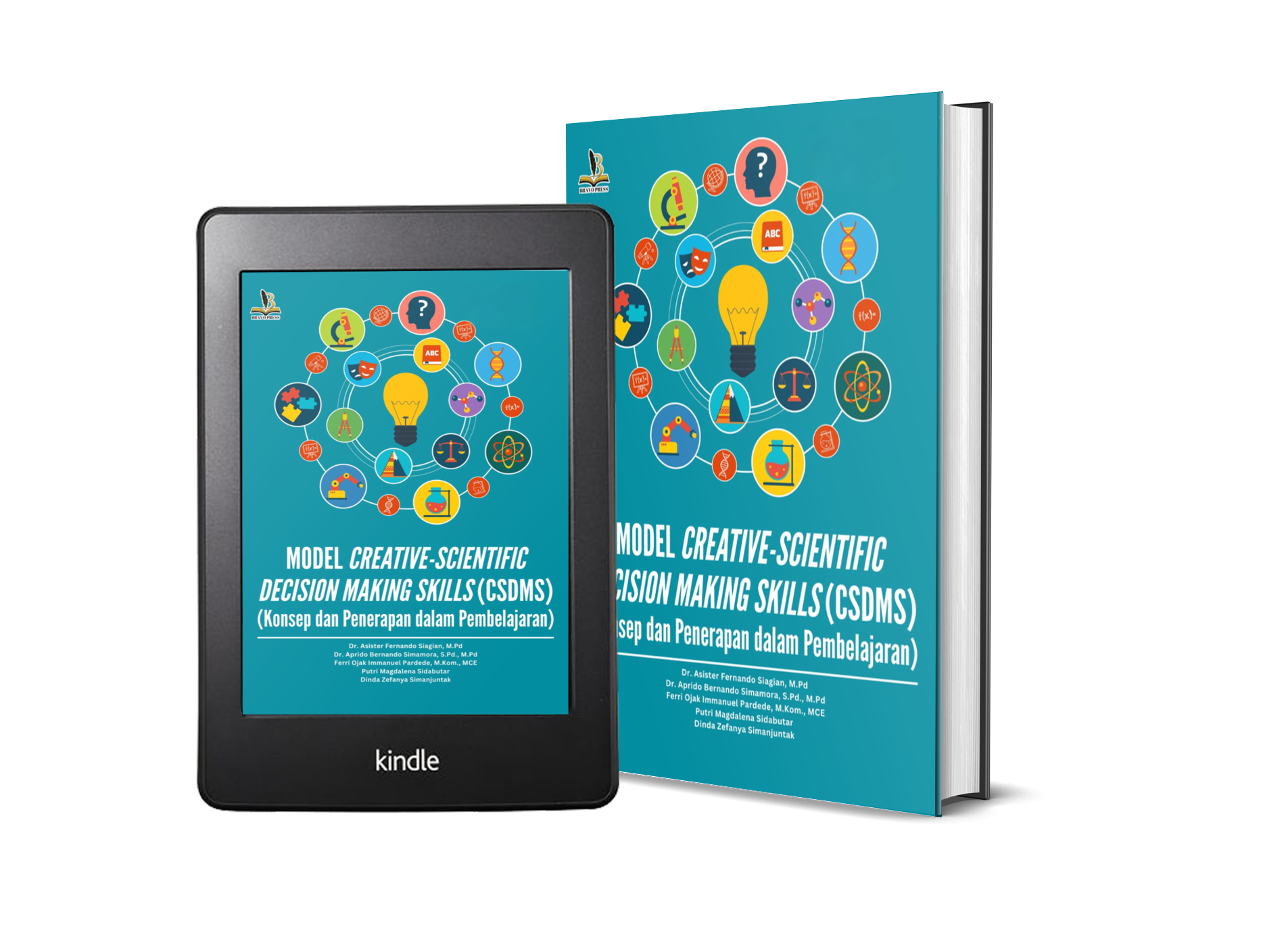 MODEL CREATIVE-SCIENTIFIC DECISION MAKING SKILLS (CSDMS) (Konsep dan Penerapan dalam Pembelajaran)