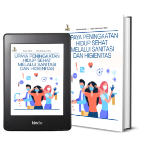 UPAYA PENINGKATAN HIDUP SEHAT MELALUI SANITASI DAN HIGIENITAS
