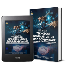BUKU AJAR Teknologi Informasi untuk Good Governance Pendekatan SPBE dan Akuntabilitas Publik