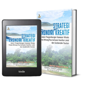 STRATEGI EKONOMI KREATIF DALAM PENGEMBANGAN KAWASAN WISATA PANTAI MINANG RUA BERBASIS KEARIFAN LOKAL DAN SUSTAINABLE TOURISM