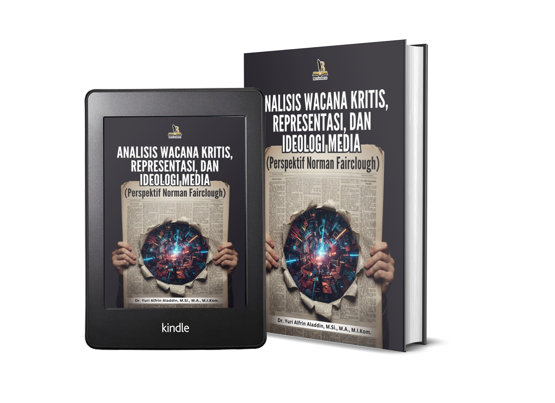 ANALISIS WACANA KRITIS, REPRESENTASI, DAN IDEOLOGI MEDIA (Perspektif Norman Fairclough)