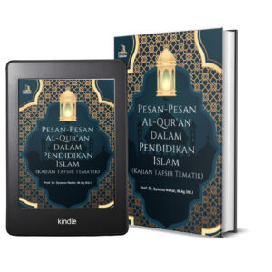 PESAN-PESAN AL-QUR'AN DALAM PENDIDIKAN ISLAM (Kajian Tafsir Tematik)