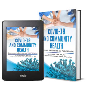 COVID-19 AND COMMUNITY HEALTH (Awareness, Medicine Use, and Public Behavior)