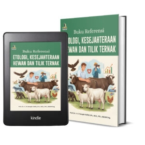 BUKU REFERENSI ETOLOGI, KESEJAHTERAAN HEWAN DAN TILIK TERNAK