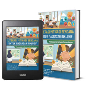 LITERASI MITIGASI BENCANA UNTUK MADRASAH INKLUSIF Pembelajaran Berbasis Kesiapsiagaan