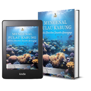 MENGENAL PULAU KABUNG MELALUI EKOSISTEM TERUMBU KARANGNYA