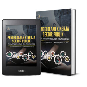 Pengelolaan Kinerja Sektor Publik: Teori, Implementasi, dan Akuntabilitas