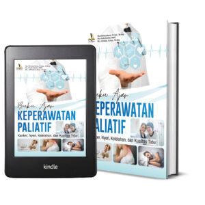 BUKU AJAR KEPERAWATAN PALIATIF: KANKER, NYERI, KELELAHAN, DAN KUALITAS TIDUR