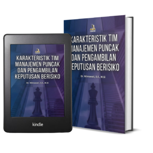 Karakteristik Tim Manajemen Puncak dan Pengambilan Keputusan Berisiko