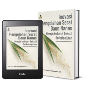 Inovasi Pengolahan Serat Daun Nanas: Menuju Industri Tekstil Berkelanjutan