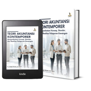 TEORI AKUNTANSI KONTEMPORER Menjembatani Konsep, Standar, dan Realitas Pelaporan Keuangan