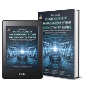BUKU AJAR TOTAL QUALITY MANAGEMENT (TQM) PRODUCTIVITY SERIES Implementasi Sistem Manajemen Mutu (SMM) berdasarkan Standard IATF 16949