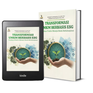 Transformasi UMKM Berbasis ESG: Panduan Praktis Menuju Bisnis Berkelanjutan