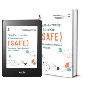 SIMPLIFIED ACCOUNTING FOR ENTREPRENEUR (SAFE) Pendekatan Praktis Akuntansi bagi Wirausaha