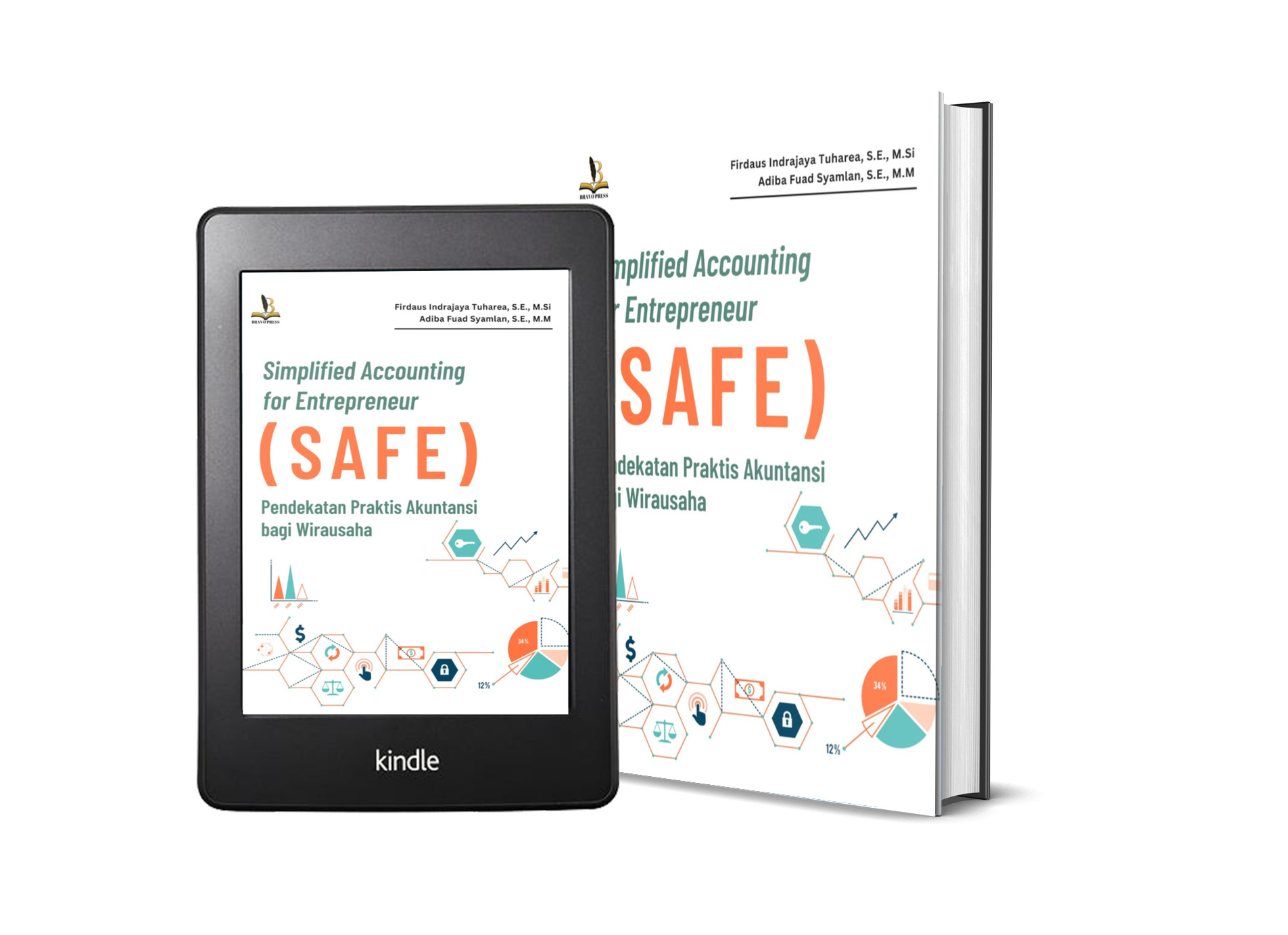 SIMPLIFIED ACCOUNTING FOR ENTREPRENEUR (SAFE) Pendekatan Praktis Akuntansi bagi Wirausaha
