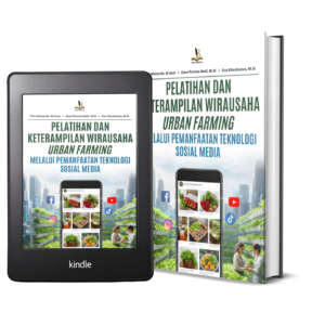PELATIHAN DAN KETERAMPILAN WIRAUSAHA URBAN FARMING MELALUI PEMANFAATAN TEKNOLOGI SOSIAL MEDIA