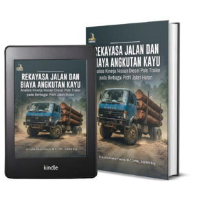 REKAYASA JALAN DAN BIAYA ANGKUTAN KAYU: Analisis Kinerja Nissan Diesel Pole Trailer pada Berbagai Profil Jalan Hutan
