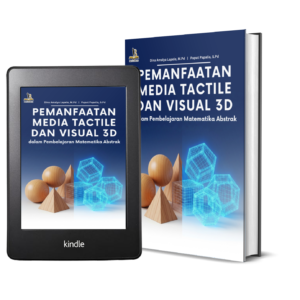 Pemanfaatan Media Tactile dan Visual 3D dalam Pembelajaran Matematika Abstrak