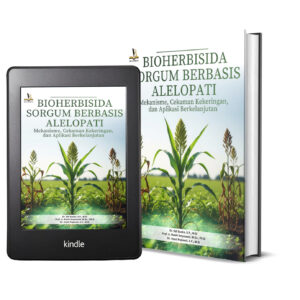 BIOHERBISIDA SORGUM BERBASIS ALELOPATI: Mekanisme, Cekaman Kekeringan, dan Aplikasi Berkelanjutan