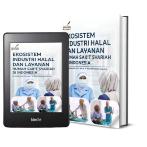 EKOSISTEM INDUSTRI HALAL DAN LAYANAN RUMAH SAKIT SYARIAH DI INDONESIA