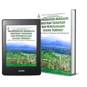 BIOHERBISIDA BERBASIS EKSTRAK TANAMAN DAN PENGELOLAAN GULMA TERPADU DALAM SISTEM PERTANIAN BERKELANJUTAN