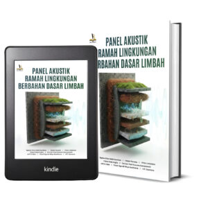 PANEL AKUSTIK RAMAH LINGKUNGAN BERBAHAN DASAR LIMBAH