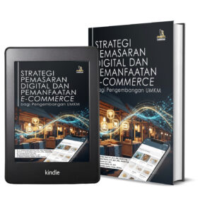 STRATEGI PEMASARAN DIGITAL DAN PEMANFAATAN E-COMMERCE BAGI PENGEMBANGAN UMKM