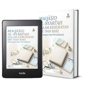 MAQĀṢID AL-SYARĪ‘AH DALAM KESEHATAN IBU DAN BAYI (Eklampsia dan Persalinan)