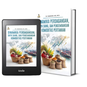 DINAMIKA PERDAGANGAN, DAYA SAING, DAN PENGEMBANGAN KOMODITAS PERTANIAN