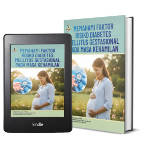 MEMAHAMI FAKTOR RISIKO DIABETES MELLITUS GESTASIONAL PADA MASA KEHAMILAN