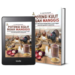 Potensi Kulit Buah Manggis Berbasis Mikrokapsul sebagai Pakan Ternak Unggas untuk Meningkatkan Produktivitas