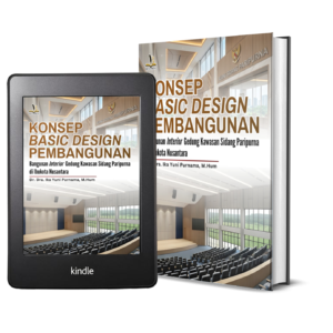 Konsep Basic Design Pembangunan Bangunan Interior Gedung Kawasan Sidang Paripurna di Ibukota Nusantara