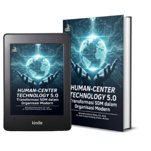 HUMAN-CENTER TECHNOLOGY 5.0 Transformasi SDM dalam Organisasi Modern