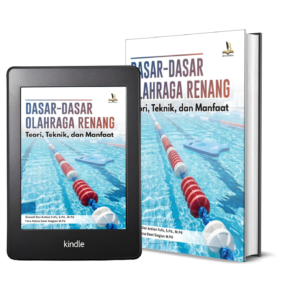 DASAR-DASAR OLAHRAGA RENANG Teori, Teknik, dan Manfaat