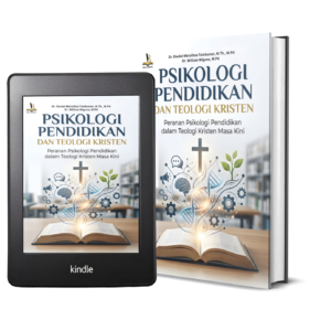 PSIKOLOGI PENDIDIKAN DAN TEOLOGI KRISTEN: Peranan Psikologi Pendidikan dalam Teologi Kristen Masa Kini