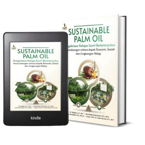 SUSTAINABLE PALM OIL Pengelolaan Kelapa Sawit Berkelanjutan Keseimbangan antara Aspek Ekonomi, Sosial dan Lingkungan Hidup