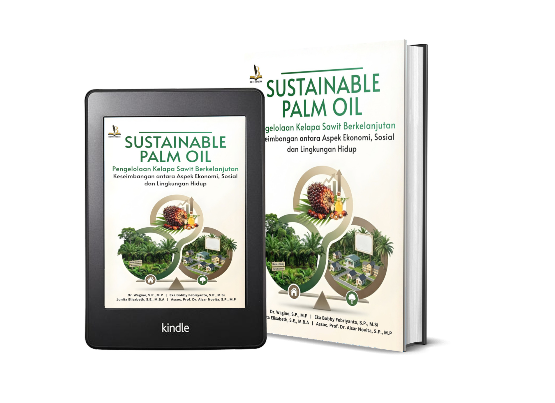 SUSTAINABLE PALM OIL Pengelolaan Kelapa Sawit Berkelanjutan Keseimbangan antara Aspek Ekonomi, Sosial dan Lingkungan Hidup