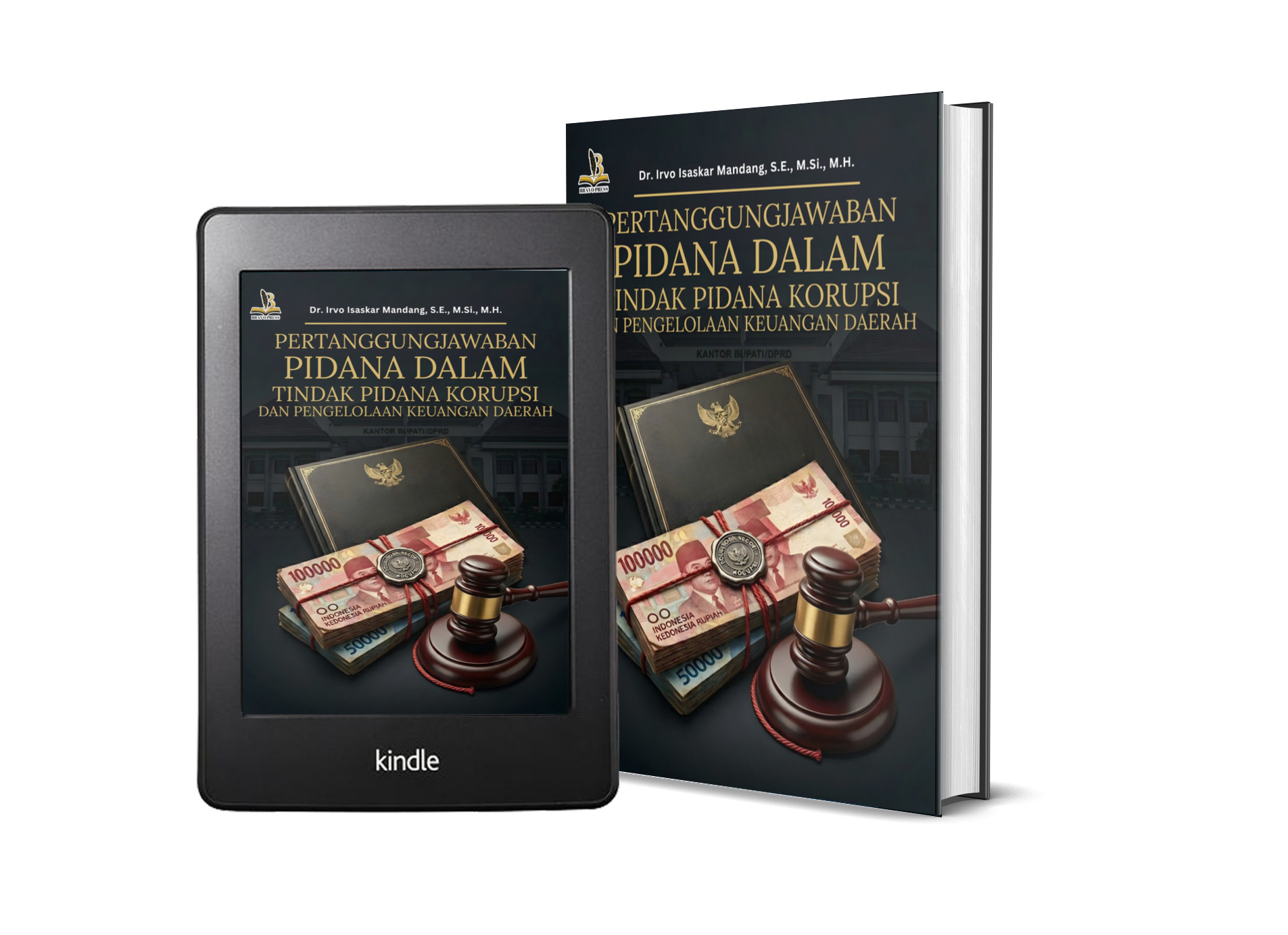 PERTANGGUNGJAWABAN PIDANA DALAM TINDAK PIDANA KORUPSI DAN PENGELOLAAN KEUANGAN DAERAH