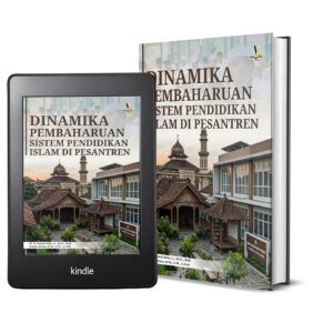 DINAMIKA PEMBAHARUAN SISTEM PENDIDIKAN ISLAM DI PESANTREN