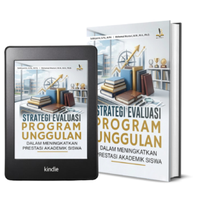 STRATEGI EVALUASI PROGRAM UNGGULAN DALAM MENINGKATKAN PRESTASI AKADEMIK SISWA