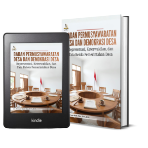 BADAN PERMUSYAWARATAN DESA DAN DEMOKRASI DESA Representasi, Keterwakilan, dan Tata Kelola Pemerintahan Desa