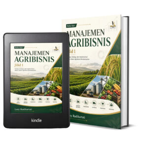 BUKU AJAR MANAJEMEN AGRIBISNIS JILID 1 Konsep, Strategi, dan Implementasi dalam Sistem Agribisnis Berkelanjutan